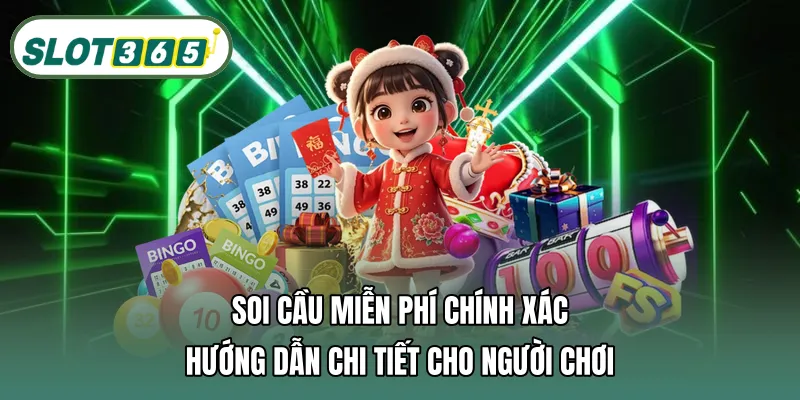 Soi cầu miễn phí chính xác – Hướng dẫn chi tiết cho người chơi